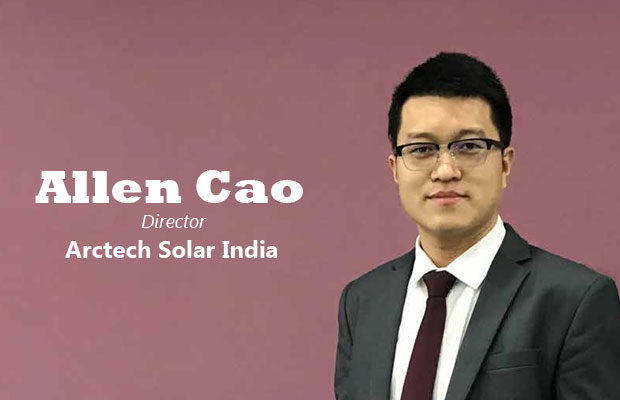 Viz-A-Viz with Allen Cao, Director, Arctech Solar India