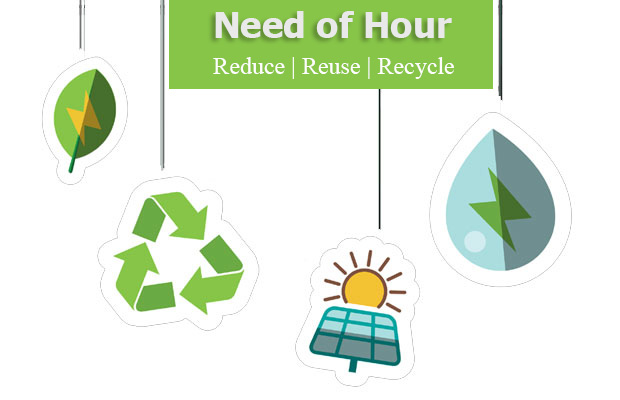 Need of Hour: Reduce | Reuse | Recycle