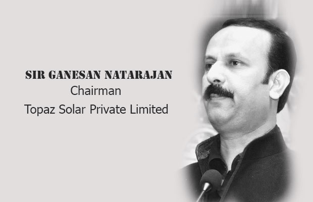 Viz-A-Viz with Sir Ganesan Natarajan, Chairman | Topaz Solar Private Limited