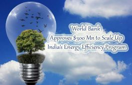World Bank Approves $300 Mn to Scale Up India’s Energy Efficiency Program