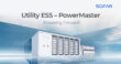 SOFAR公布了公用事业ESS创新:PowerMaster