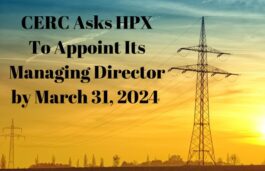 CERC Grants HPX Additional Time To Appoint MD, Independent Director