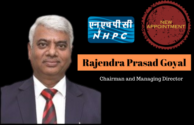 Rajendra Prasad Goyal Appointed As Chairman and MD Of NHPC