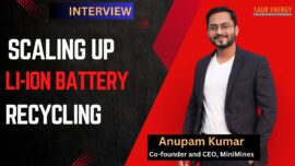 We Are Set To Expand Battery Recycling: Anupam Kumar (MiniMines)