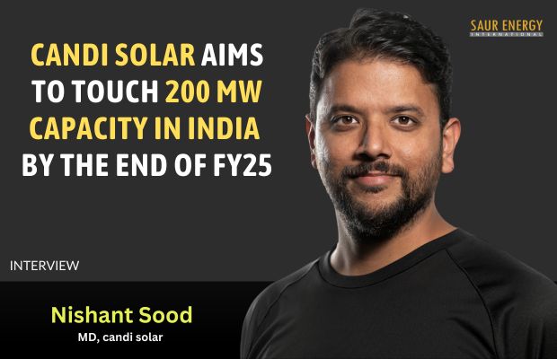 candi solar Aims To Touch 200 MW Capacity In India By FY25: Nishant Sood