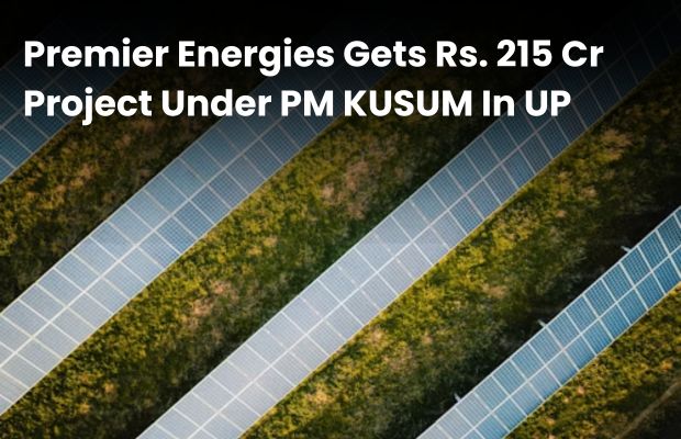 Premier Energies Gets Rs. 215 Cr Project Under PM-KUSUM In UP