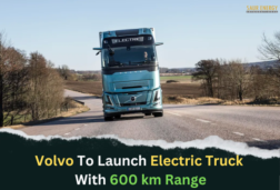 Volvo To Launch Electric Truck With 600 km Range