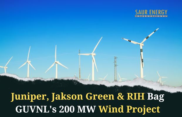 Juniper, Jakson Green & RIH Bag GUVNL’s 200 MW Wind Project