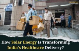 How Solar Energy Is Transforming India’s Healthcare Delivery?