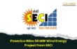 Powerica Wins 50 MW Wind Energy Project From SECI