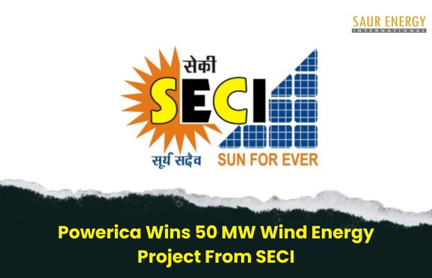 Powerica Wins 50 MW Wind Energy Project From SECI