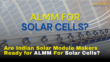 Are Indian Solar Module Makers Ready for ALMM For Solar Cells?