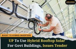 UP To Use Hybrid Rooftop Solar For Govt Buildings, Issues Tender