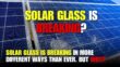 [VIDEO]: Solar Glass Is Breaking In More Different Ways Than Ever. But Why?