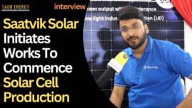 Saatvik Solar Initiates Works To Commence Solar Cell Production