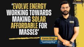 Working Towards Making Solar Affordable For Masses: Karan Singh (Evolve)