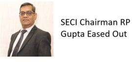 SECI Chief R P Gupta Steps Down, Successor Yet To Be Named