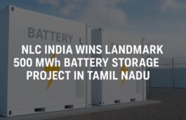 NLC India Secures 500 MWh Energy Storage Project in Tamil Nadu