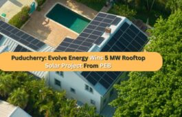 Puducherry: Evolve Energy Wins Rooftop Solar Project From PEB