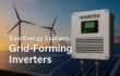 SaurEnergy Explains: How Grid-Forming Inverters Are Powering RE Grids