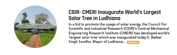 CSIR- CMERI Inaugurate World�s Largest Solar Tree in Ludhiana